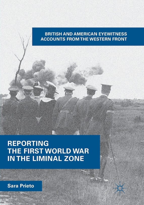 Front cover_Reporting The First World War In The Liminal Zone