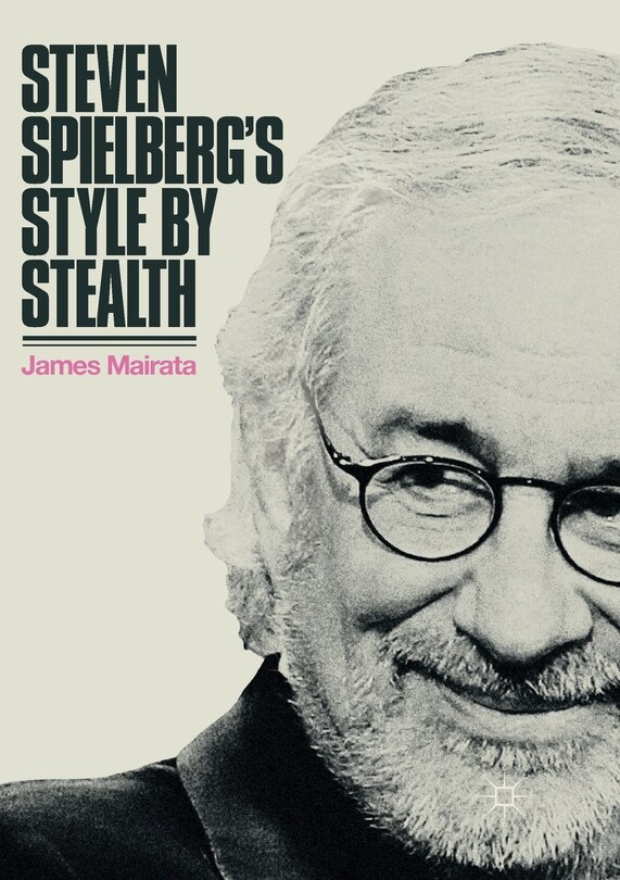 Front cover_Steven Spielberg's Style By Stealth