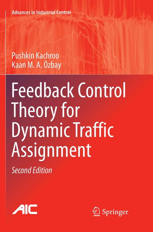 Front cover_Feedback Control Theory For Dynamic Traffic Assignment
