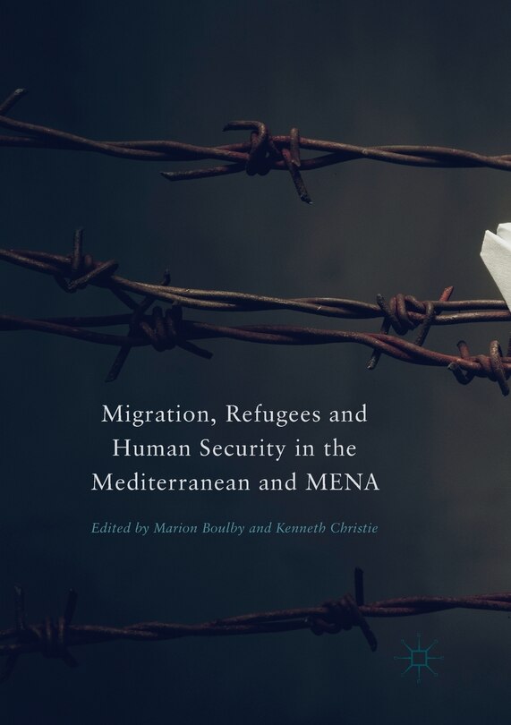 Front cover_Migration, Refugees And Human Security In The Mediterranean And Mena