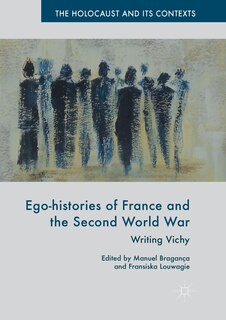 Front cover_Ego-histories Of France And The Second World War