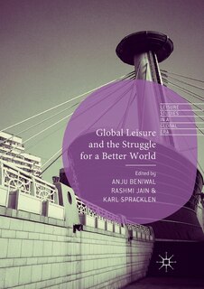 Front cover_Global Leisure And The Struggle For A Better World