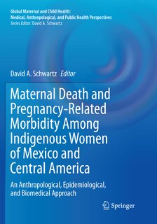 Couverture_Maternal Death And Pregnancy-related Morbidity Among Indigenous Women Of Mexico And Central America