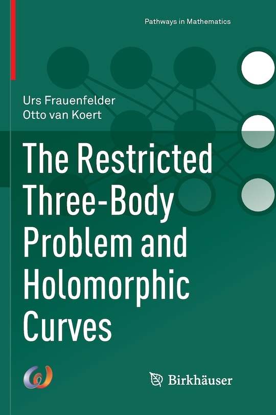 Couverture_The Restricted Three-body Problem And Holomorphic Curves