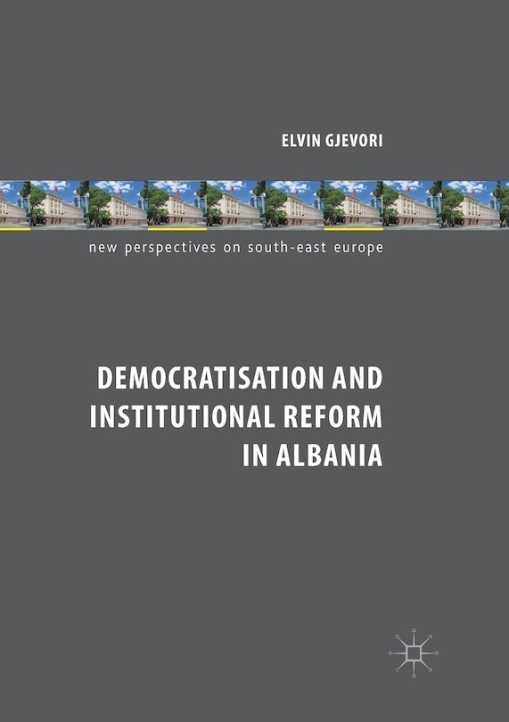 Front cover_Democratisation And Institutional Reform In Albania