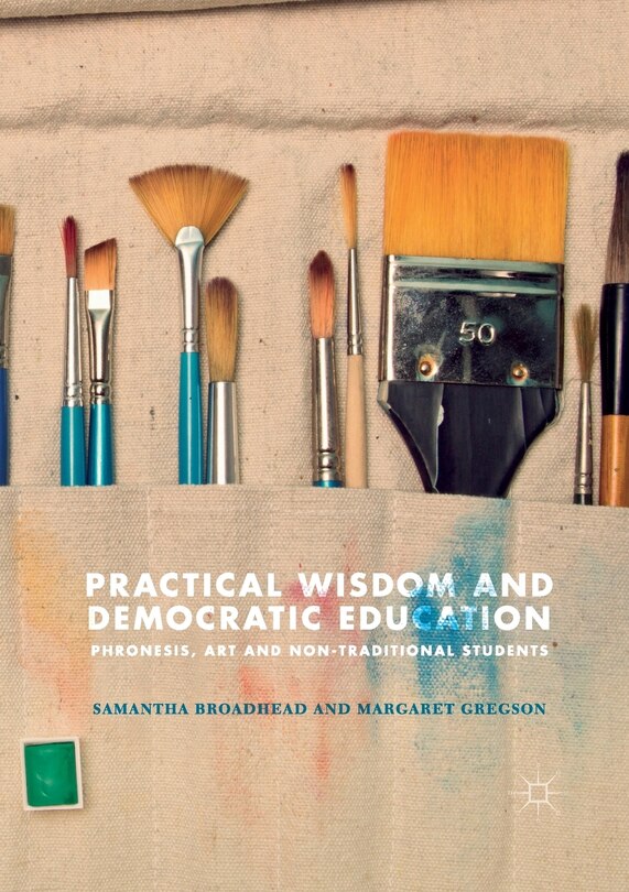 Front cover_Practical Wisdom And Democratic Education
