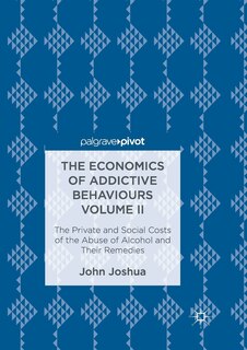 Couverture_The Economics Of Addictive Behaviours Volume Ii