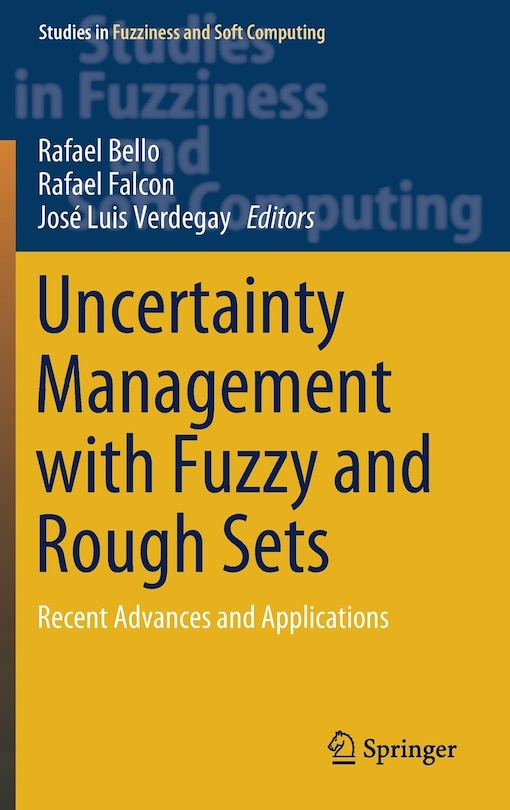 Front cover_Uncertainty Management With Fuzzy And Rough Sets