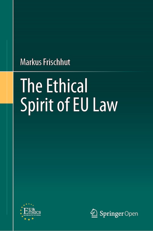 Couverture_The Ethical Spirit Of Eu Law