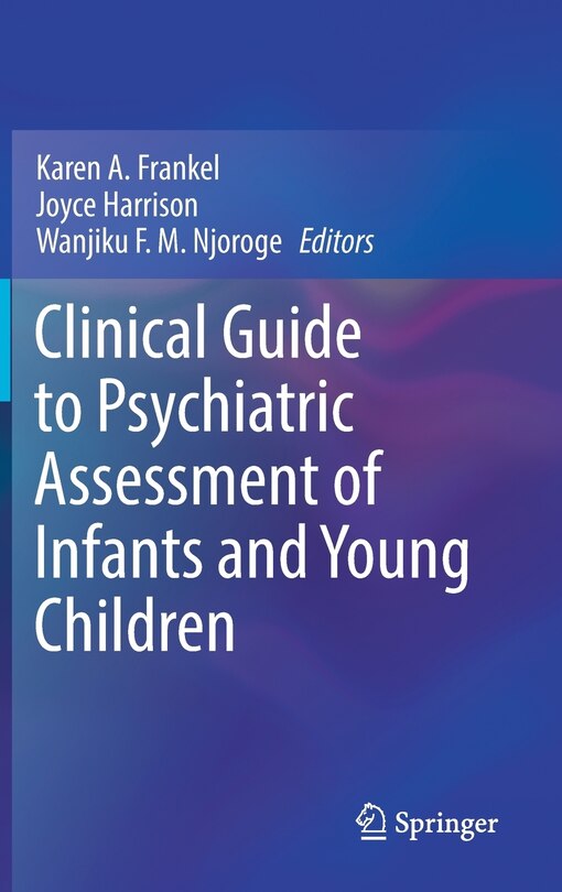 Front cover_Clinical Guide To Psychiatric Assessment Of Infants And Young Children