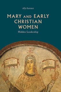 Couverture_Mary And Early Christian Women
