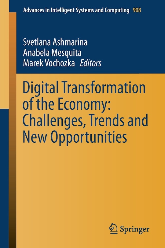 Digital Transformation Of The Economy: Challenges, Trends And New Opportunities