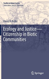 Front cover_Ecology And Justice-citizenship In Biotic Communities