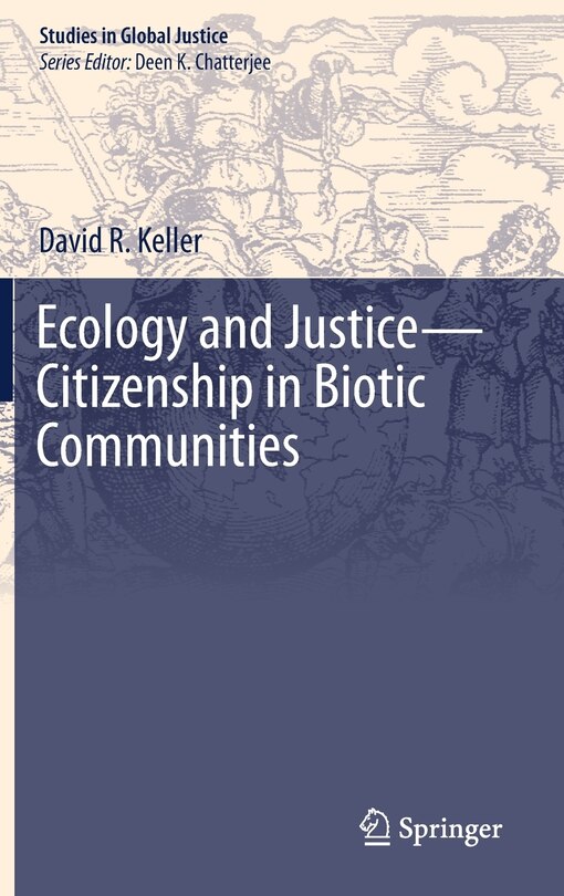 Front cover_Ecology And Justice-citizenship In Biotic Communities