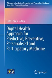 Couverture_Digital Health Approach For Predictive, Preventive, Personalised And Participatory Medicine