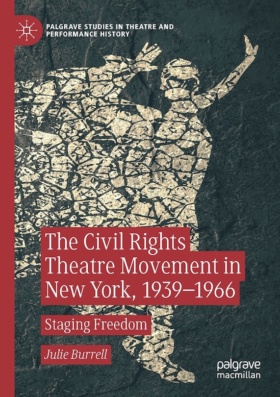 Couverture_The Civil Rights Theatre Movement In New York, 1939-1966