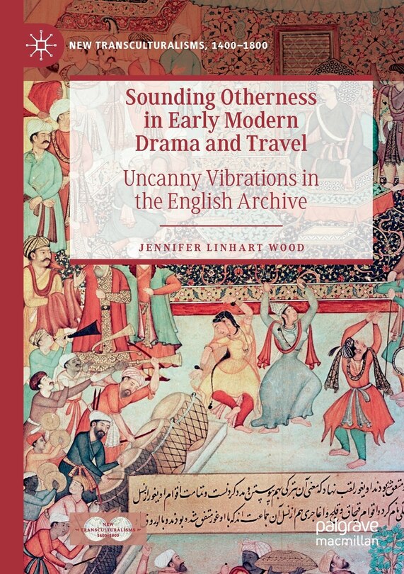 Front cover_Sounding Otherness In Early Modern Drama And Travel