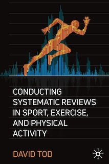 Front cover_Conducting Systematic Reviews In Sport, Exercise, And Physical Activity