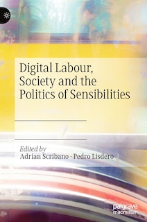 Front cover_Digital Labour, Society And The Politics Of Sensibilities
