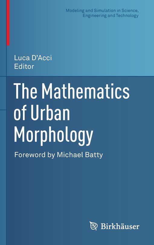 Front cover_The Mathematics Of Urban Morphology