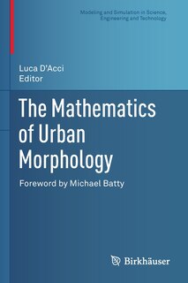 Couverture_The Mathematics Of Urban Morphology