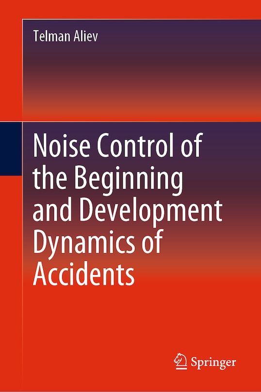 Front cover_Noise Control Of The Beginning And Development Dynamics Of Accidents