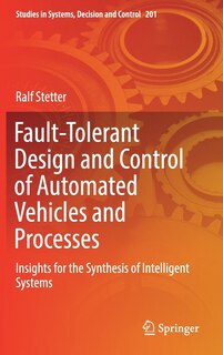 Front cover_Fault-tolerant Design And Control Of Automated Vehicles And Processes