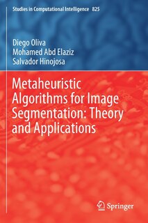 Front cover_Metaheuristic Algorithms For Image Segmentation