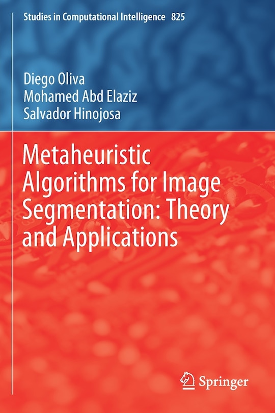 Front cover_Metaheuristic Algorithms For Image Segmentation