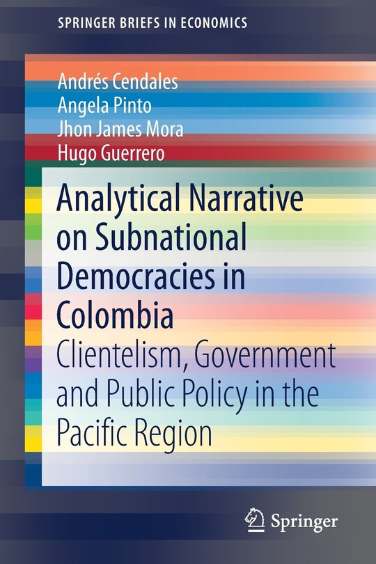 Front cover_Analytical Narrative On Subnational Democracies In Colombia