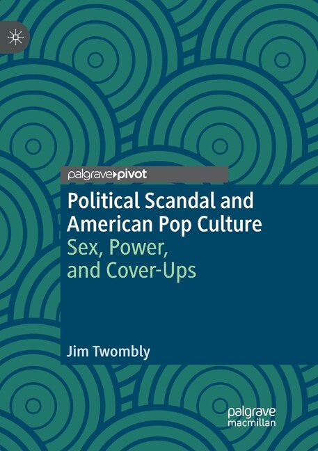 Couverture_Political Scandal And American Pop Culture