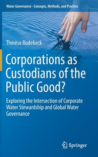 Front cover_Corporations As Custodians Of The Public Good?