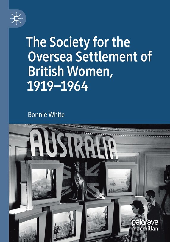 Front cover_The Society For The Oversea Settlement Of British Women, 1919-1964