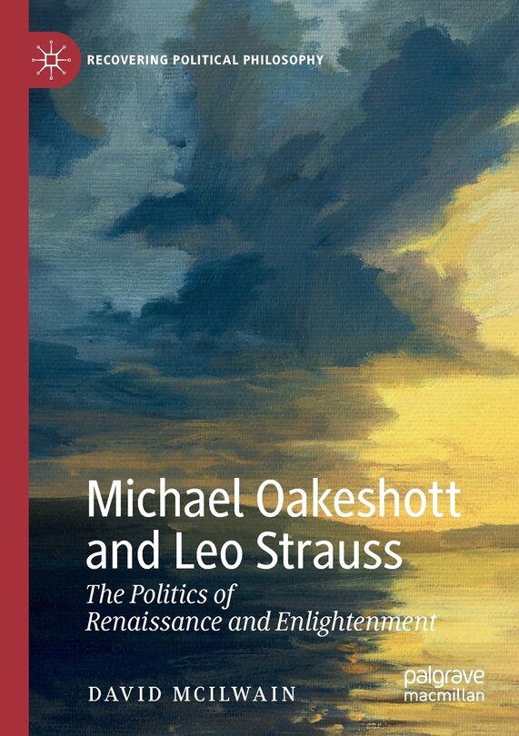 Front cover_Michael Oakeshott And Leo Strauss