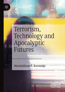 Couverture_Terrorism, Technology And Apocalyptic Futures