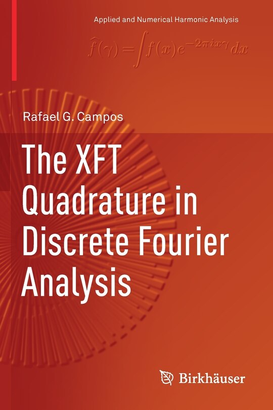 Front cover_The Xft Quadrature In Discrete Fourier Analysis