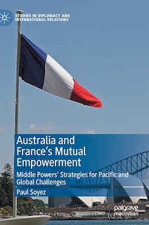 Front cover_Australia And France's Mutual Empowerment