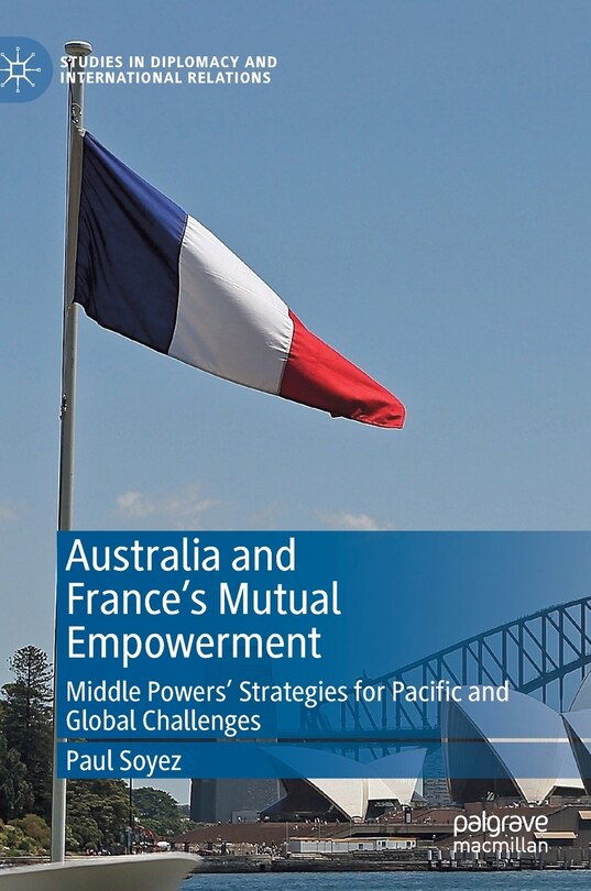 Front cover_Australia And France's Mutual Empowerment