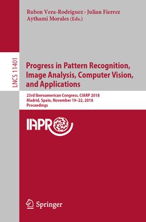 Front cover_Progress In Pattern Recognition, Image Analysis, Computer Vision, And Applications