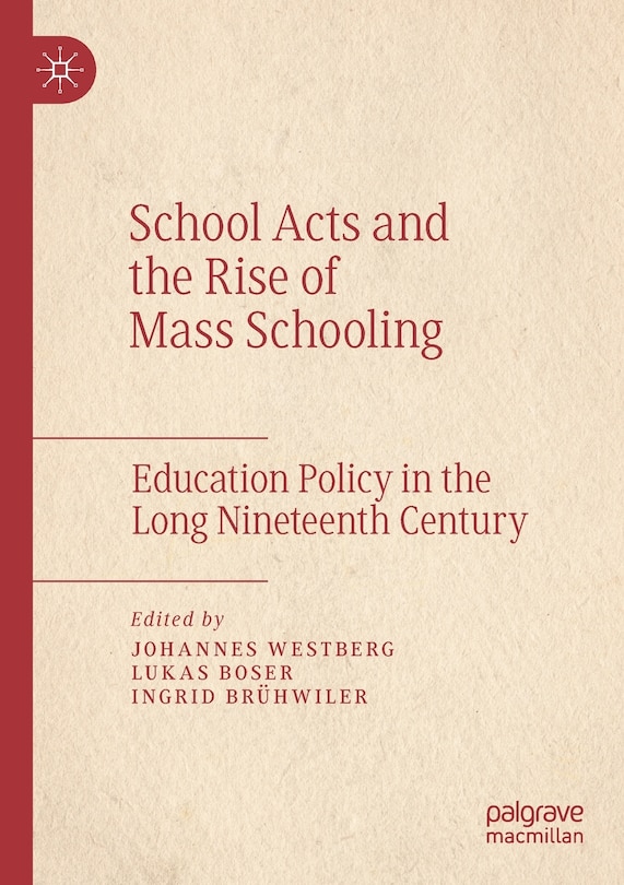 Front cover_School Acts And The Rise Of Mass Schooling