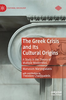 Front cover_The Greek Crisis And Its Cultural Origins
