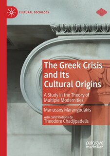 Front cover_The Greek Crisis And Its Cultural Origins