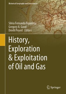 Front cover_History, Exploration And Exploitation Of Oil And Gas