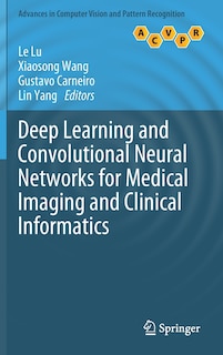 Couverture_Deep Learning And Convolutional Neural Networks For Medical Imaging And Clinical Informatics