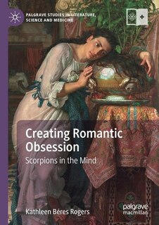 Creating Romantic Obsession: Scorpions in the Mind