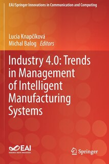 Industry 4.0: Trends in Management of Intelligent Manufacturing Systems