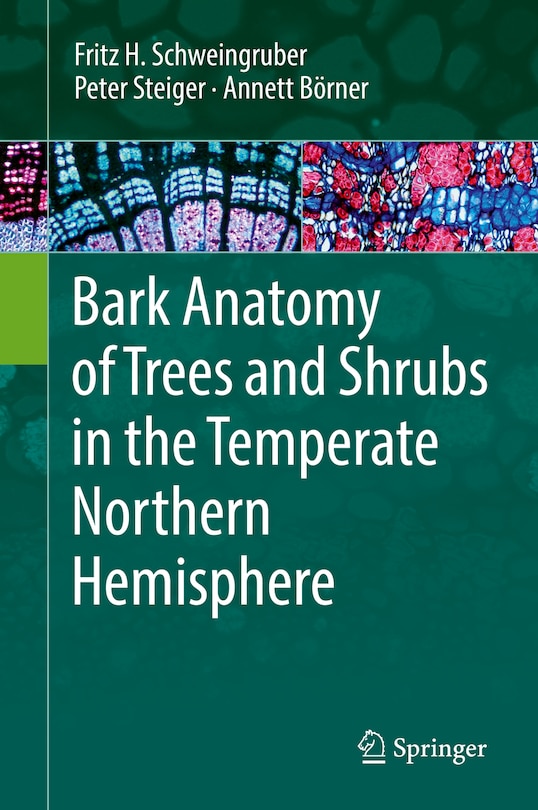Front cover_Bark Anatomy Of Trees And Shrubs In The Temperate Northern Hemisphere