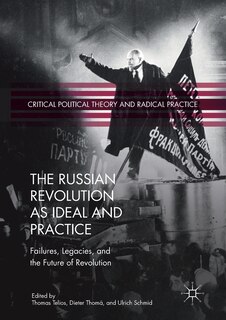 Front cover_The Russian Revolution As Ideal And Practice