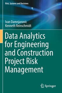 Front cover_Data Analytics For Engineering And Construction Project Risk Management