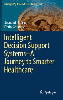 Couverture_Intelligent Decision Support Systems-a Journey To Smarter Healthcare